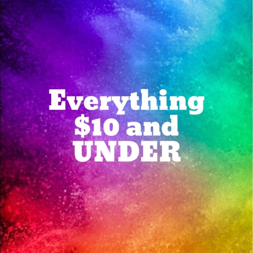 Entire Closet $10 and UNDER!!